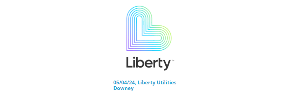 05/04/24, Liberty Utilities Downey